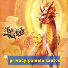 privacy pamela santos